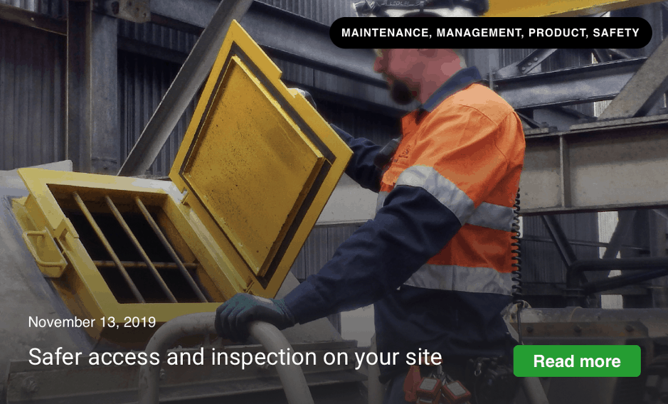 Safer access and inspection 